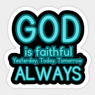 God is FaithFul Sticker